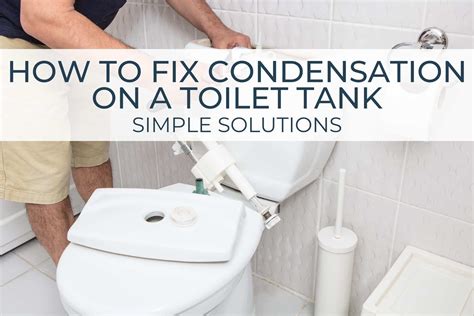 Condensation on toilet tank. Things To Know About Condensation on toilet tank. 